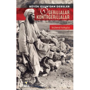 BÜYÜK OYUN'DAN DERSLER-1 GERİLLALAR, KONTRGERİLLALAR